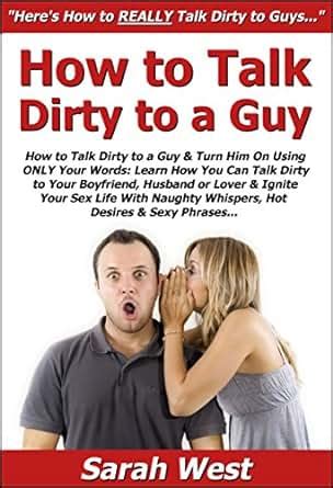 dirty talk and sex|Tips for Men on How to Talk Dirty During Sex .